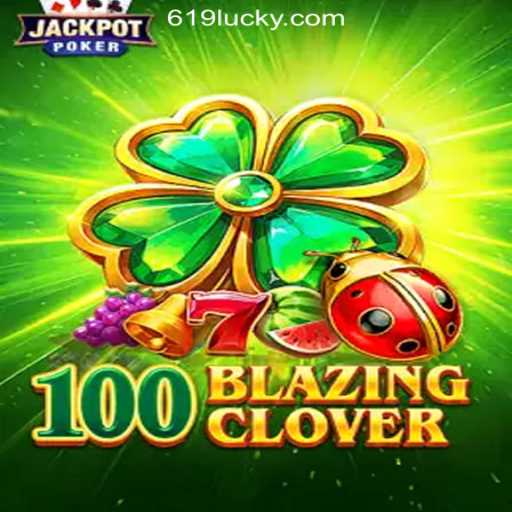 Discover the Excitement of 100BlazingClover