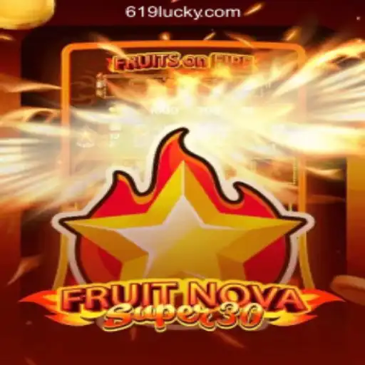 Explore FruitrNovaSupe30: The Premier Slot Experience from 619luck.com