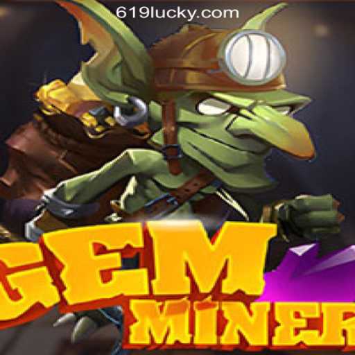Discover GemMiner: The Thrilling New Casino Game with 619luck.com Oficial Slots Brasil #1